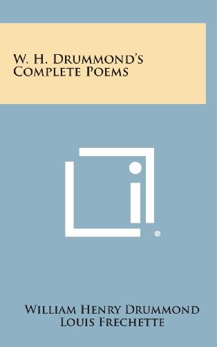Cover for William Henry Drummond · W. H. Drummond's Complete Poems (Gebundenes Buch) (2013)