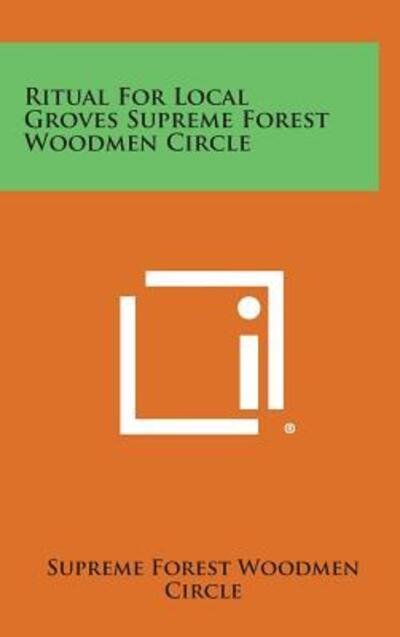 Cover for Supreme Forest Woodmen Circle · Ritual for Local Groves Supreme Forest Woodmen Circle (Hardcover Book) (2013)