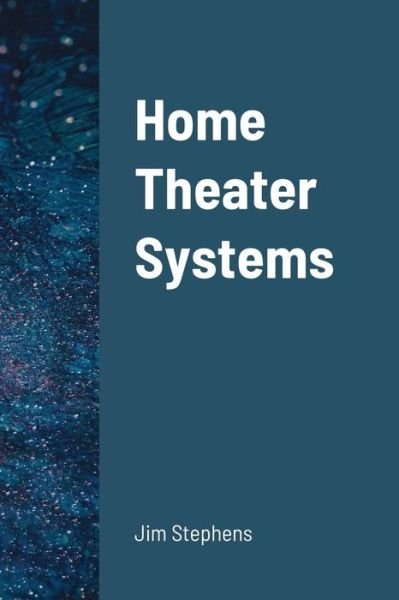 Cover for Jim Stephens · Home Theater Systems (Paperback Bog) (2021)