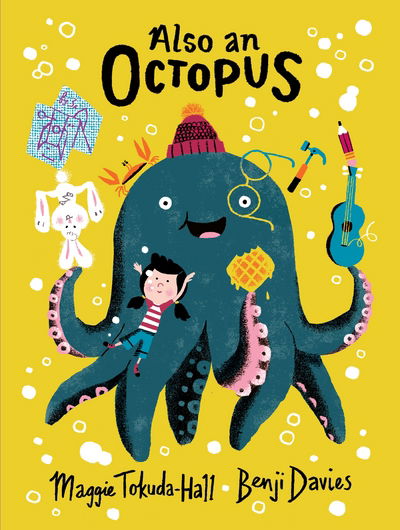 Also an Octopus - Maggie Tokuda-Hall - Books - Walker Books Ltd - 9781406368390 - November 1, 2016