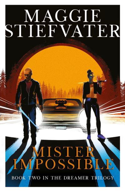 Cover for Maggie Stiefvater · Dreamer Trilogy: Mister Impossible (Taschenbuch) (2021)