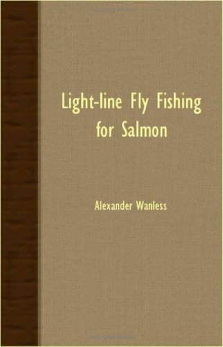 Cover for Alexander Wanless · Light-line Fly Fishing for Salmon (Paperback Book) (2008)