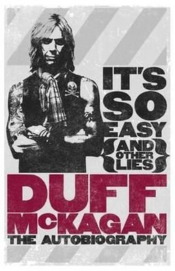 Cover for Duff McKagan · It's So Easy (and other lies): The Autobiography (Paperback Book) (2012)