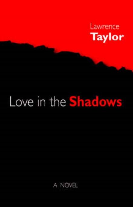 Cover for Lawrence Taylor · Love in the Shadows (Pocketbok) (2006)