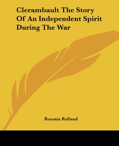 Cover for Romain Rolland · Clerambault the Story of an Independent Spirit During the War (Paperback Book) (2004)