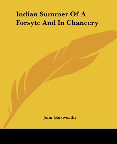 Cover for John Galsworthy · Indian Summer of a Forsyte and in Chancery (The Forsyte Saga) (Paperback Book) (2004)