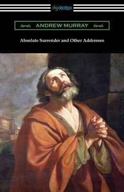 Cover for Andrew Murray · Absolute Surrender and Other Addresses (Paperback Book) (2019)