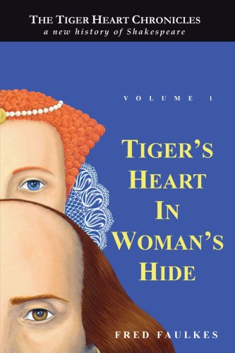 Cover for Fred Faulkes · Tiger's Heart in Woman's Hide: Volume 1 (Paperback Book) (2007)