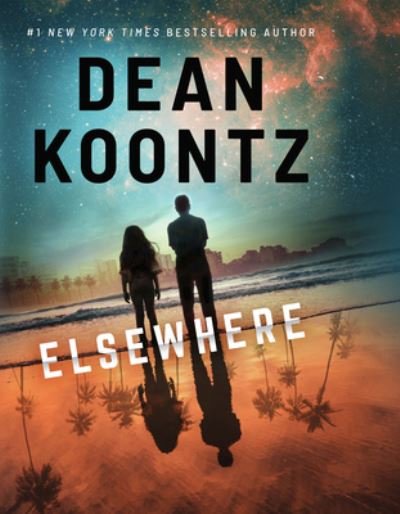 Elsewhere - Dean Koontz - Bøger - Thorndike Press Large Print - 9781432884390 - 4. november 2020