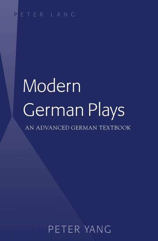 Cover for Peter Yang · Modern German Plays: An Advanced German Textbook (Paperback Book) [New edition] (2015)