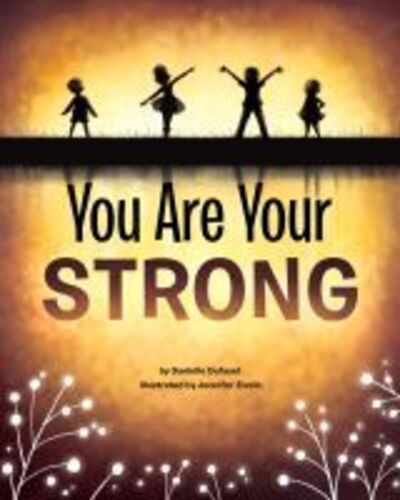 Cover for Danielle Dufayet · You Are Your Strong (Hardcover Book) (2020)