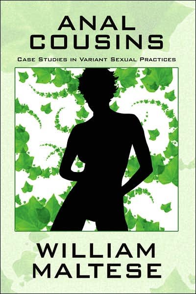 Cover for William Maltese · Anal Cousins: Case Studies in Variant Sexual Practices (Pocketbok) (2007)