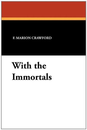 Cover for F. Marion Crawford · With the Immortals (Pocketbok) (2010)