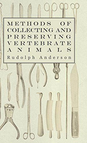 Methods of Collecting and Preserving Vertebrate Animals - Rudolph Anderson - Bücher - Oakley Press - 9781445514390 - 27. Juli 2010