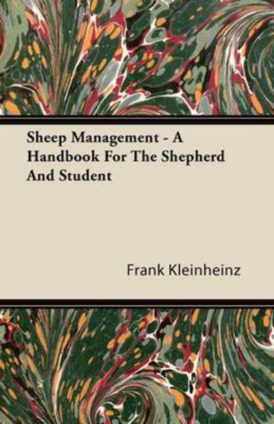 Cover for Frank Kleinheinz · Sheep Management - a Handbook for the Shepherd and Student (Paperback Book) (2011)