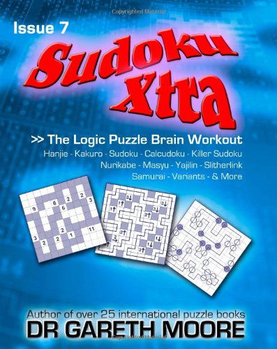 Sudoku Xtra Issue 7: the Logic Puzzle Brain Workout - Dr Gareth Moore - Książki - CreateSpace Independent Publishing Platf - 9781452895390 - 26 maja 2010