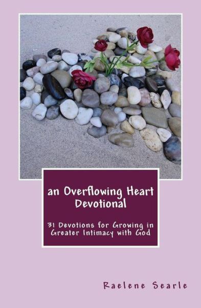 Cover for Raelene Searle · An Overflowing Heart Devotional (Paperback Book) (2011)