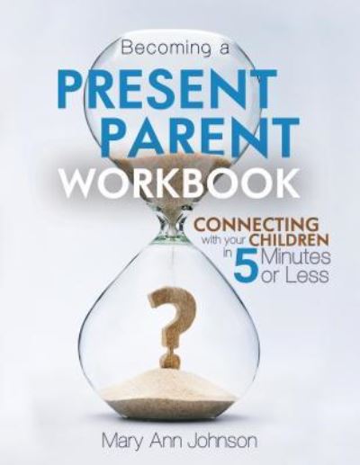 Cover for Mary Johnson · Becoming a Present Parent Workbook (Taschenbuch) (2017)