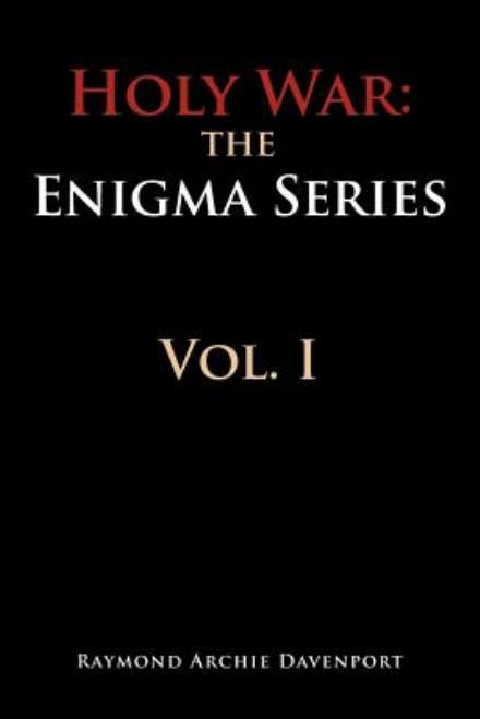 Cover for Raymond Archie Davenport · Holy War: the Engima Series Vol. I: the Engima Series Vol. I (Paperback Book) (2012)