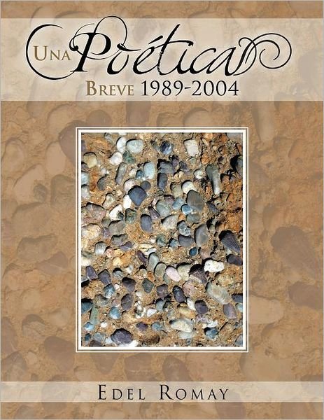 Cover for Edel Romay · Una Poética Breve 1989-2004 (Paperback Bog) [Spanish edition] (2012)