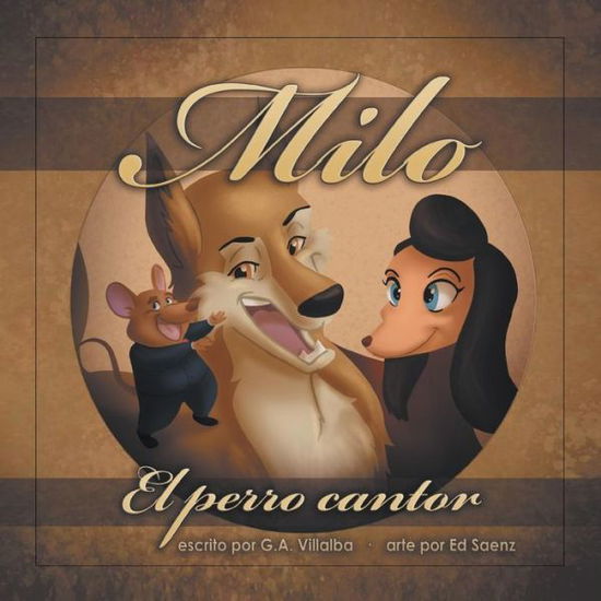 Cover for George Alexander Villalba · Milo: El Perro Cantor (Pocketbok) (2013)