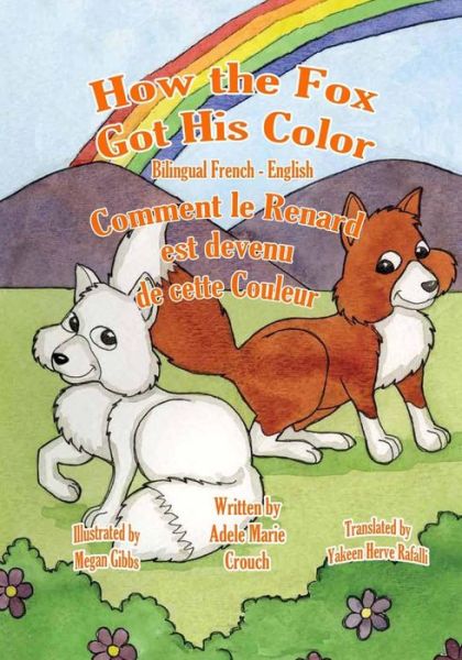 Cover for Adele Marie Crouch · How the Fox Got His Color Bilingual French English (Paperback Bog) (2011)