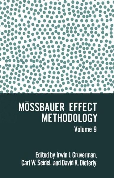 Cover for Irwin Gruverman · Moessbauer Effect Methodology (Paperback Book) [Softcover reprint of the original 1st ed. 1974 edition] (2013)