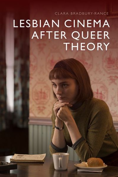 Cover for Clara Bradbury-Rance · Lesbian Cinema After Queer Theory (Paperback Book) (2020)