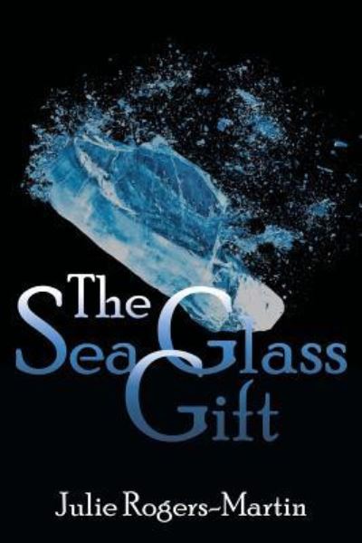 Cover for Julie Rogers Martin · The Sea Glass Gift (Paperback Book) (2018)