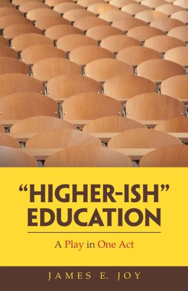 Cover for James E Joy · Higher-Ish Education (Paperback Book) (2020)