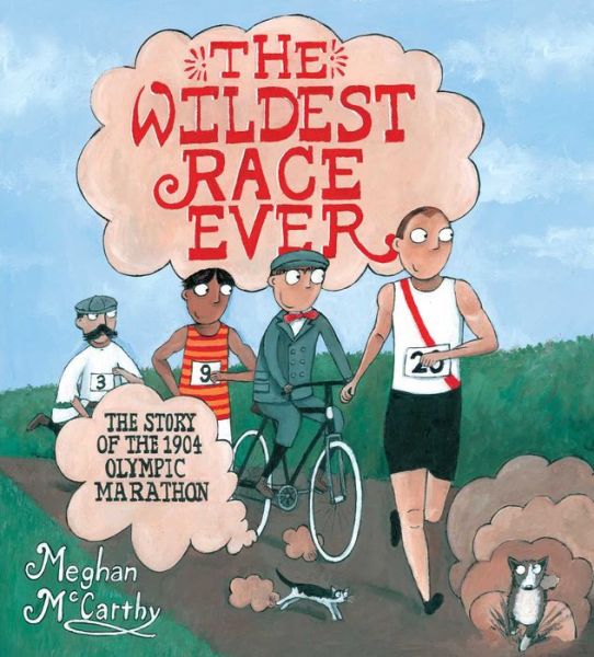 Cover for Meghan McCarthy · The wildest race ever (Book) [First edition. edition] (2016)