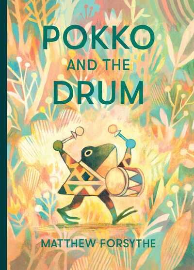 Cover for Matthew Forsythe · Pokko and the Drum (Hardcover Book) (2019)