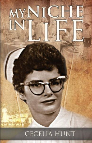 Cover for Cecelia Hunt · My Niche in Life (Pocketbok) (2013)