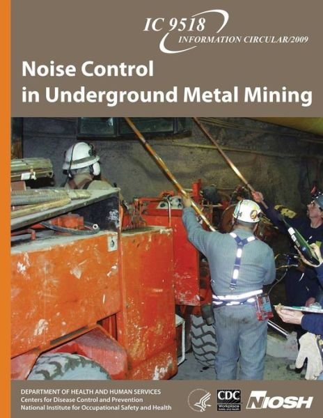Cover for Department of Health and Human Services · Noise Control in Underground Metal Mining (Paperback Book) (2013)
