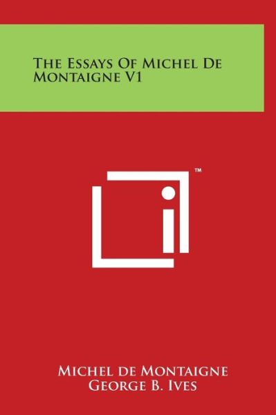 Cover for Michel Montaigne · The Essays of Michel De Montaigne V1 (Hardcover Book) (2014)