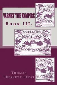 Cover for Thomas Preskett Prest · Varney the Vampire: Book Iii. (Paperback Book) (2014)