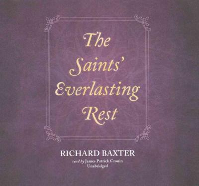 Cover for Richard Baxter · The Saints' Everlasting Rest Lib/E (CD) (2016)