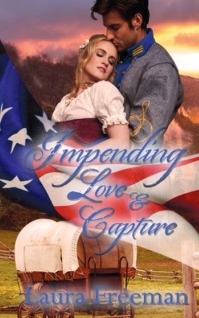 Impending Love and Capture - Laura Freeman - Książki - Wild Rose Press - 9781509216390 - 15 września 2017