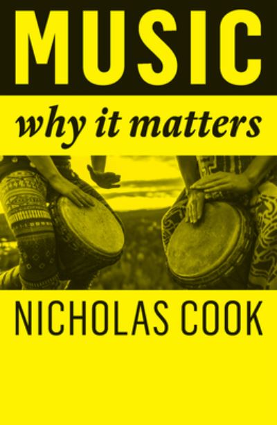 Cover for Nicholas Cook · Music: Why It Matters (Hardcover Book) (2023)