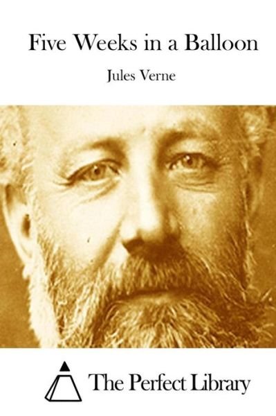 Five Weeks in a Balloon - Jules Verne - Books - Createspace - 9781512102390 - May 7, 2015