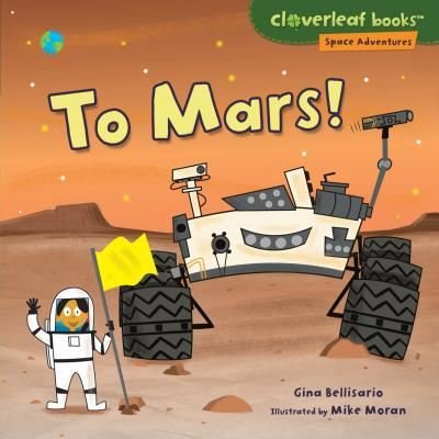 Cover for Gina Bellisario · To Mars! (Book) (2017)