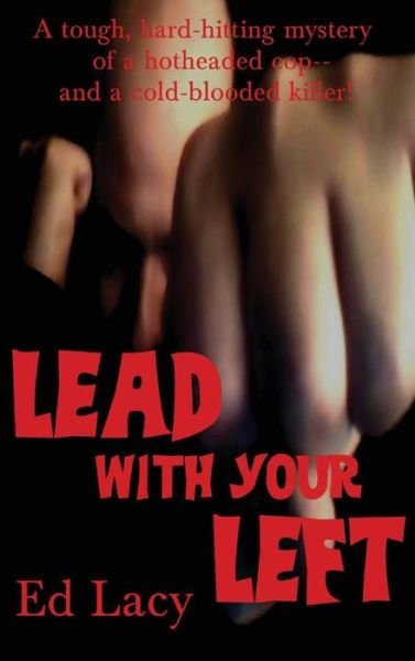 Cover for Ed Lacy · Lead With Your Left (Hardcover Book) (2018)