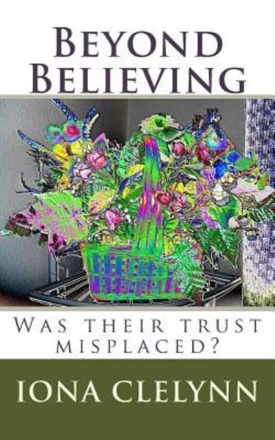 Cover for Iona Clelynn · Beyond Believing (Paperback Bog) (2016)