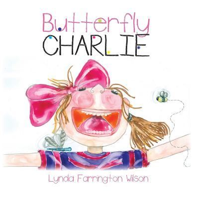 Cover for Lynda Farrington Wilson · Butterfly Charlie (Paperback Book) (2015)