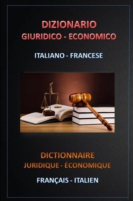 Cover for Esteban Bastida Sanchez · Dizionario Giuridico Economico Italiano - Francese (Paperback Book) (2016)