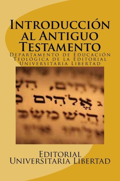 Cover for Editorial Universitaria Libertad · Introduccion al Antiguo Testamento (Paperback Book) (2016)