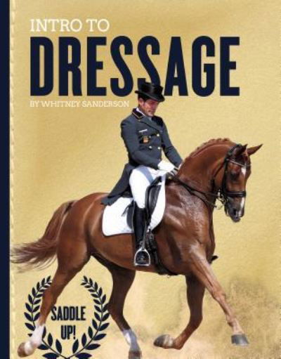 Cover for Whitney Sanderson · Intro to Dressage (Hardcover Book) (2017)