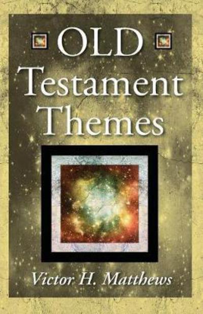 Cover for Victor H. Matthews · Old Testament Themes (Book) (2017)