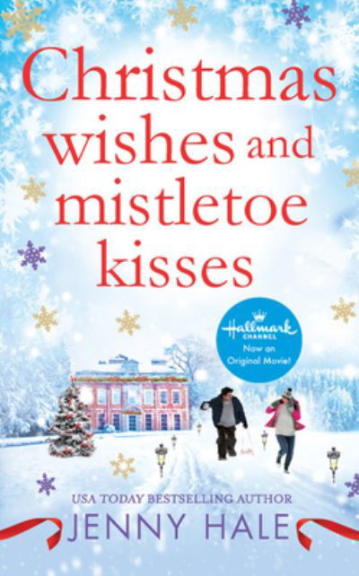 Cover for Jenny Hale · Christmas Wishes and Mistletoe Kisses A Feel-Good Christmas Romance (Book) (2018)