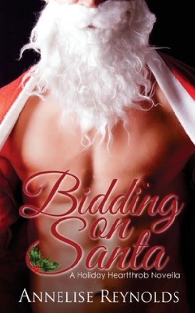Cover for Annelise Reynolds · Bidding on Santa (Paperback Book) (2016)